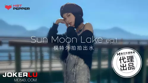 HPP-017 模特外拍拍出水 麻豆传媒映画x辣椒原创